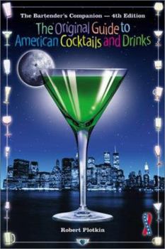 Paperback Robert Plotkin's the Bartender's Companion: The Original Guide to American Cocktails and Drinks Book