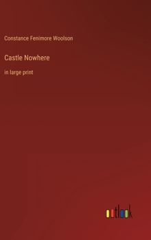 Hardcover Castle Nowhere: in large print Book