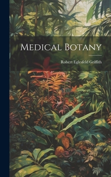 Hardcover Medical Botany Book