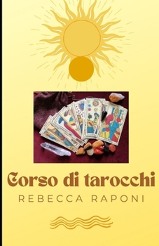 Corso di tarocchi: Guida completa (Italian Edition)