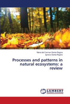 Paperback Processes and patterns in natural ecosystems: a review Book