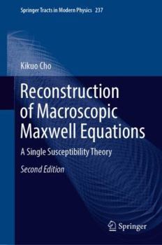 Hardcover Reconstruction of Macroscopic Maxwell Equations: A Single Susceptibility Theory Book