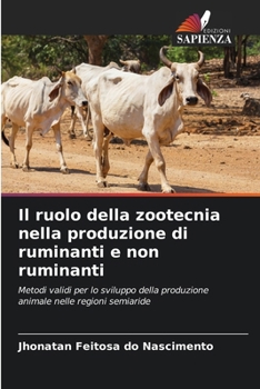 Il ruolo della zootecnia nella produzione di ruminanti e non ruminanti (Italian Edition)