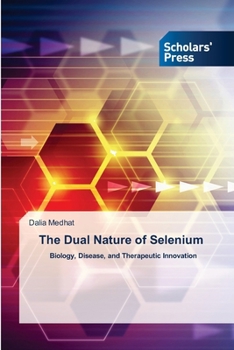 Paperback The Dual Nature of Selenium Book