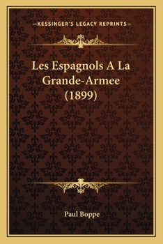 Paperback Les Espagnols A La Grande-Armee (1899) [French] Book