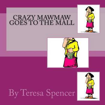 Paperback Crazy Mawmaw Goes to the Mall Book
