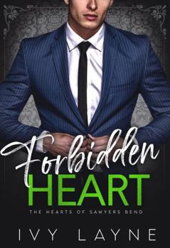 Forbidden Heart (The Hearts of Sawyers Bend) - Book #9 of the Hearts of Sawyers Bend