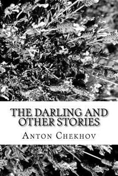 The Darling and Other Stories (The Tales of Chekhov, Vol 1) - Book #1 of the Tales of Chekhov