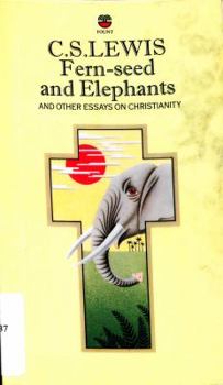Paperback Fern-Seed and Elephants and Other Essays on Christianity Book