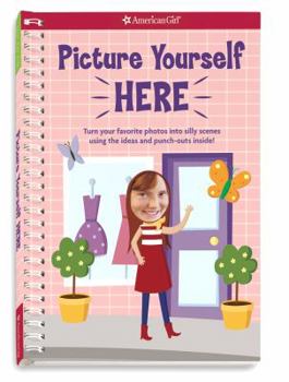 Paperback Picture Yourself Here: Turn Your Favorite Photos into Silly Scenes Using the Ideas and Punch-outs Inside! Book
