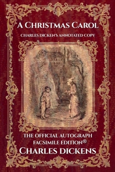 Paperback A Christmas Carol: Charles Dickens's Annotated Copy The Official Autograph Facsimile Edition(R) Book