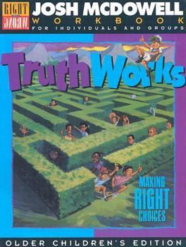 Paperback Truth Works - Making Right Choices: Workbooks for Children Grades 4-6 Book