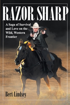 Paperback Razor Sharp: A Saga of Survival and Love on the Wild, Western Frontier Book