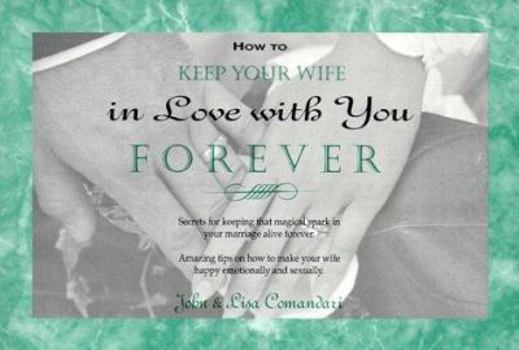 Paperback How to Keep Your Wife in Love with You Forever Book