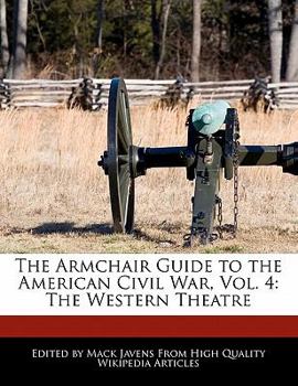 The Armchair Guide to the American Civil War : The Western Theatre