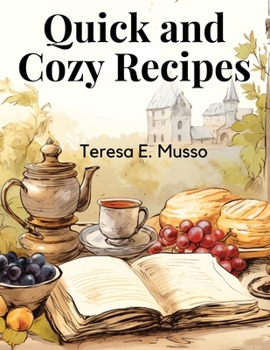 Paperback Quick and Cozy Recipes: Fast and Flavorful Creations Book