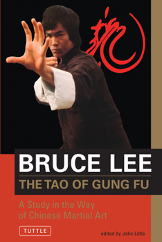 Paperback Bruce Lee the Tao of Gung Fu: A Study in the Way of Chinese Martial Art Book