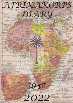 Paperback Afrikakorps Diary 2022: Africa Corps Diary 2022 Book