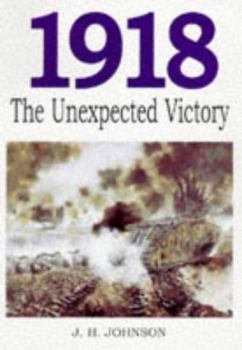 Hardcover 1918: The Unexpected Victory Book