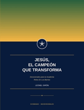 Paperback Jesús, El Campeón Que Transforma: Entranamiento para el alma [Spanish] Book