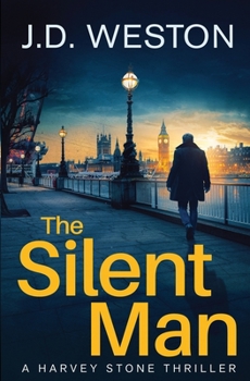 The Silent Man: A British Detective Crime Thriller - Book #1 of the Harvey Stone Series