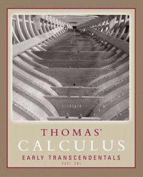 Hardcover Thomas' Calculus Early Transcendentals Part 1 (Single Variable, chs. 1-11) (11th Edition) Book