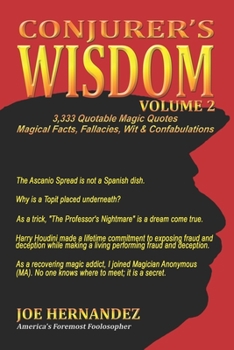 Paperback Conjurer's Wisdom, Volume 2: 3,333 Quotable Magic Quotes Book