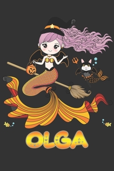 Olga: Olga Halloween Beautiful Mermaid Witch, Create An Emotional Moment For Olga?, Show Olga You Care With This Personal Custom Gift With Olga's Very Own Planner Calendar Notebook Journal