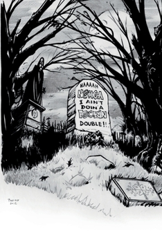 Paperback NAAAAH N@#GA I AIN'T DOIN A F@*KIN DOUBLE! (The Graveyard Series) Book