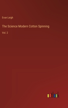 Hardcover The Science Modern Cotton Spinning: Vol. 2 Book