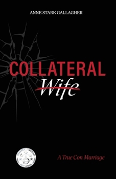 Collateral Wife: A True Con Marriage