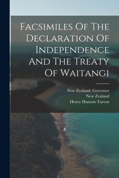 Paperback Facsimiles Of The Declaration Of Independence And The Treaty Of Waitangi Book