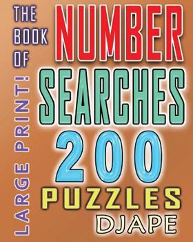 Paperback The Book of Number Searches: 200 puzzles [Large Print] Book