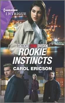 Rookie Instincts - Book #1 of the Tactical Crime Division: Traverse City