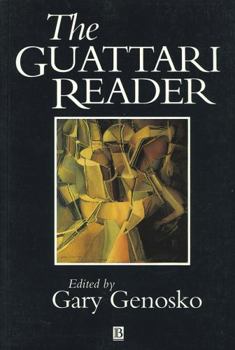 The Guattari Reader (Blackwell Readers)