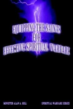 Paperback Equipping the Saints for Effective Spiritual Warfare: Spiritual Warfare Series Book