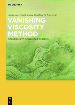 Hardcover Vanishing Viscosity Method: Solutions to Nonlinear Systems Book