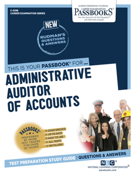 Paperback Administrative Auditor of Accounts (C-2598): Passbooks Study Guide Volume 2598 Book