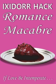 Paperback Romance Macabre: If Love Be Intemperate... Book