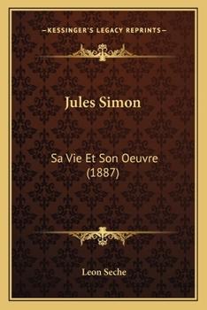 Paperback Jules Simon: Sa Vie Et Son Oeuvre (1887) [French] Book