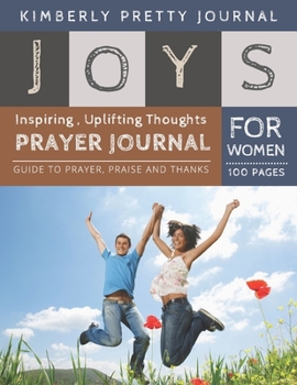 Paperback Joys Prayer Journal for Women: prayers of hope and healing family prayer journal - Inspiring, Uplifting Thoughts for Women 100 pages Large Print - Jo [Large Print] Book