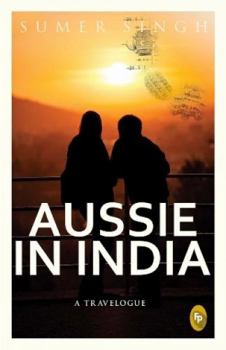 Paperback Aussie in India: A Travelogue Book