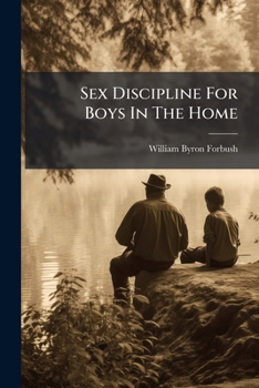 Sex Discipline For Boys In The Home...
