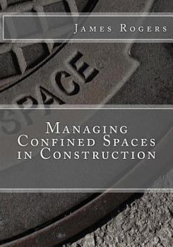 Paperback Managing Confined Spaces in Construction Book