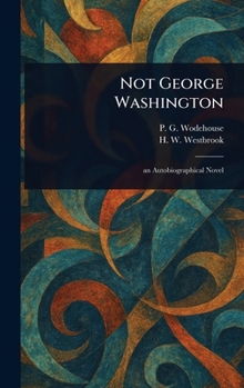 Hardcover Not George Washington Book