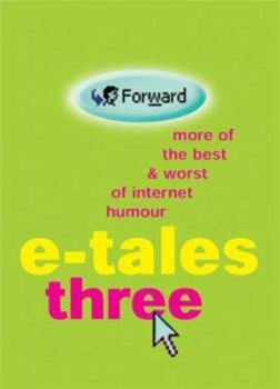 Hardcover E-Tales Three: More of the Best & Worst of Internet Humor Book