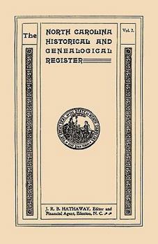 The North Carolina Historical and Genealogical Register. Eleven Numbers Bound in Three Volumes. Volume Two