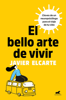 El bello arte de vivir / The Beautiful Art of Living (Spanish Edition)
