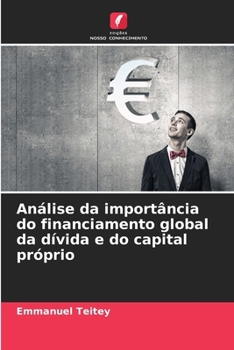 Paperback Análise da importância do financiamento global da dívida e do capital próprio [Portuguese] Book