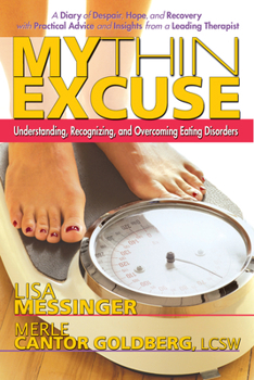 Paperback My Thin Excuse: Understanding, Recognizing, and Overcoming Eating Disorders Book